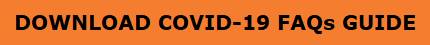 COVID-19FAQSGUIDEBUTTON-2.png COVID-19 FAQS GUIDE
